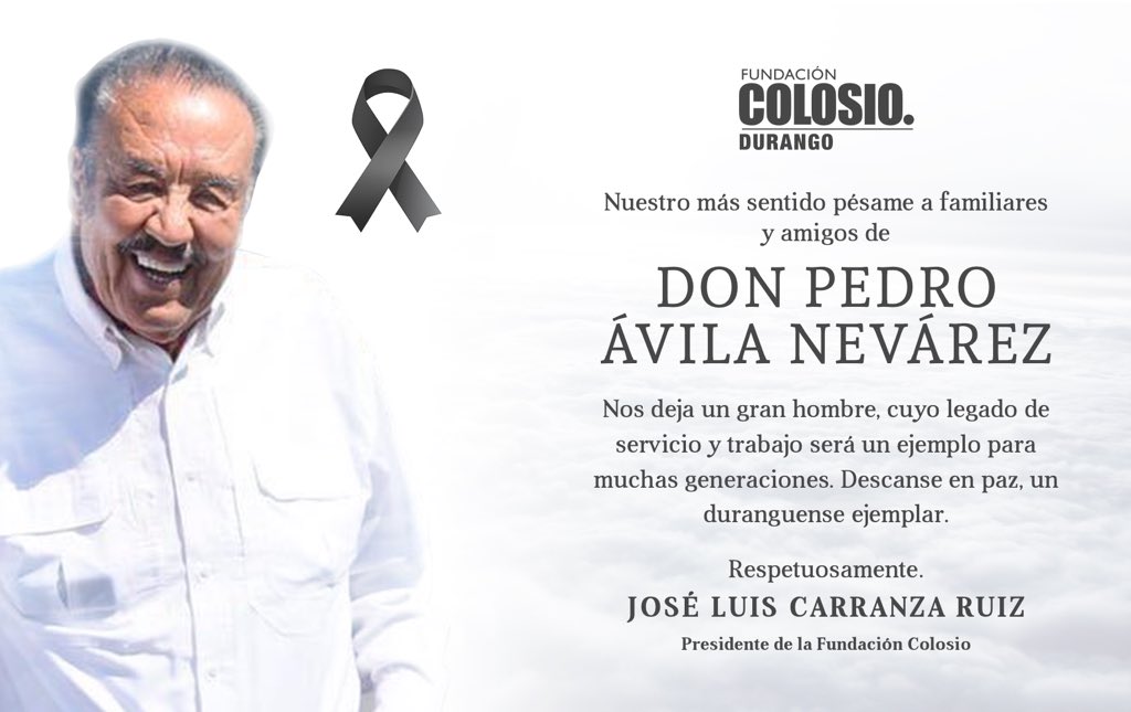 JoseLuisCarranz's tweet photo. Con mucho respeto y admiración, nuestro más sentido pésame a toda la familia de Don Pedro Ávila Nevárez, un duranguense ejemplar. 
Gracias, por tanto. https://t.co/wkptUOx9A0