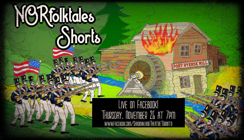 ShadowlandThtre's tweet photo. 4 days to go until the premiere of NORfolktales Shorts!
Our second tale is The Big Bonfire. During the War of 1812 the marauding American military were thwarted by a clever Ruse de Guerre at the Backhouse Mill.

Follow us on Facebook for reminders and to watch the premiere! https://t.co/B15FGQi5wq