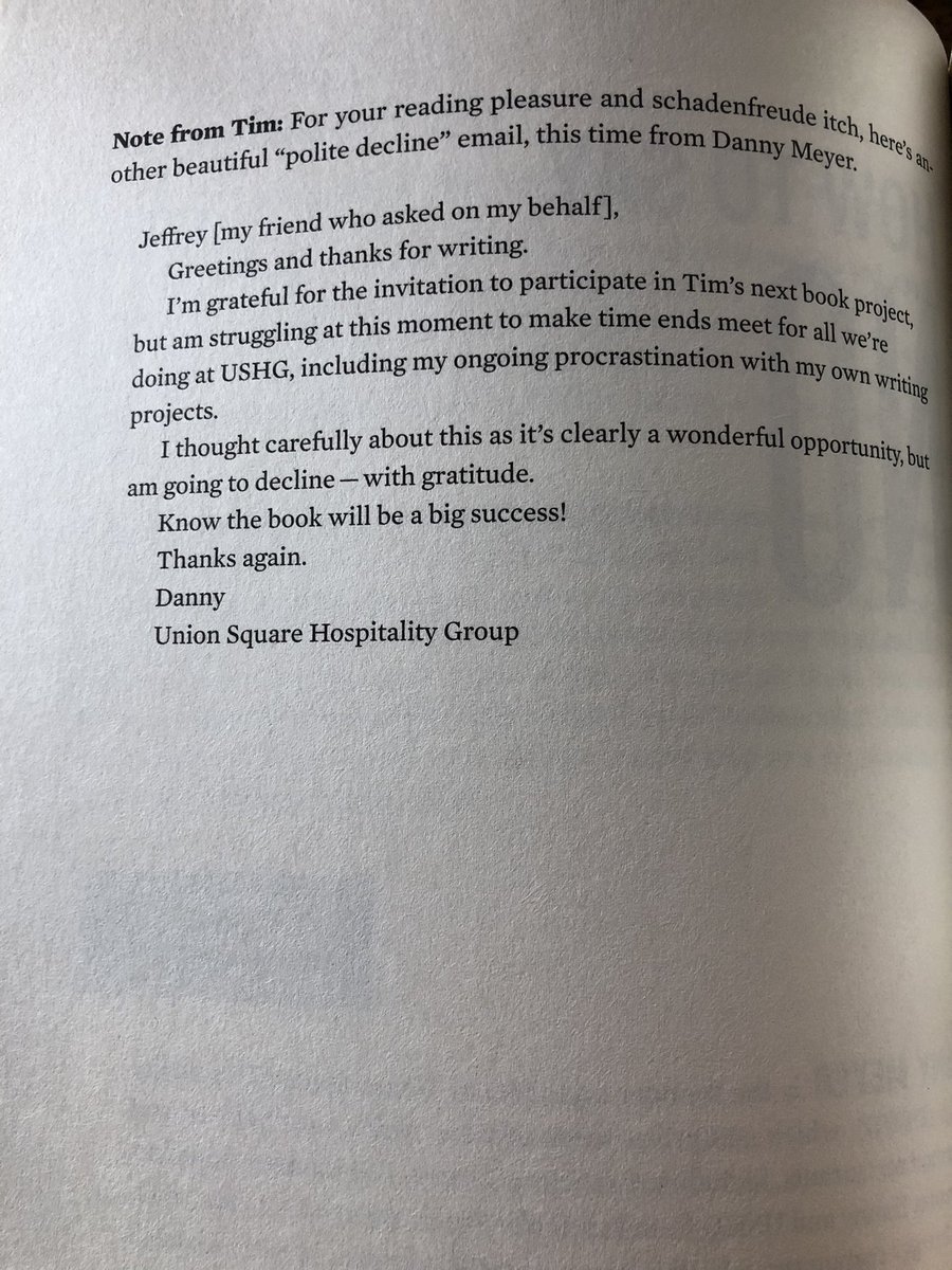 Another from Tribe of Mentors, this from Danny Meyer.Clear: “it’s a wonderful opportunity, but am going to decline”Kind and provides the Reason: “I’m grateful for the invitation but struggling to make time ends meet”