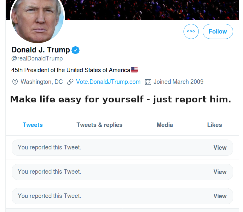 acupoker's tweet photo. .@realDonaldTrump deserves a response on twitter fit for the quality of his tweets. He is a liar. Abusive and offensive.
Report him. #ReportTrump https://t.co/c1xnRdA3nB