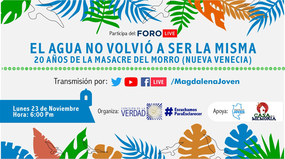 MMagdalenaJoven's tweet photo. #EventoPorLaVerdad | Desde la @ComisionVerdadC, la Fundación Casa de la Memoria y el Movimiento #MagdalenaJoven, les invitamos al #ForoLive "El Agua no volvió a ser la misma" en conmemoración a los 20 años de la masacre de El Morro (Nueva Venecia).

#MagdalenaJoven #Palafitos https://t.co/lZG05V6SKp