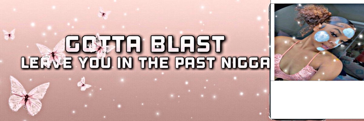 Amberthemes's tweet photo. “Gotta blast leave you in the past nigga🌷” https://t.co/0oJonbftLj