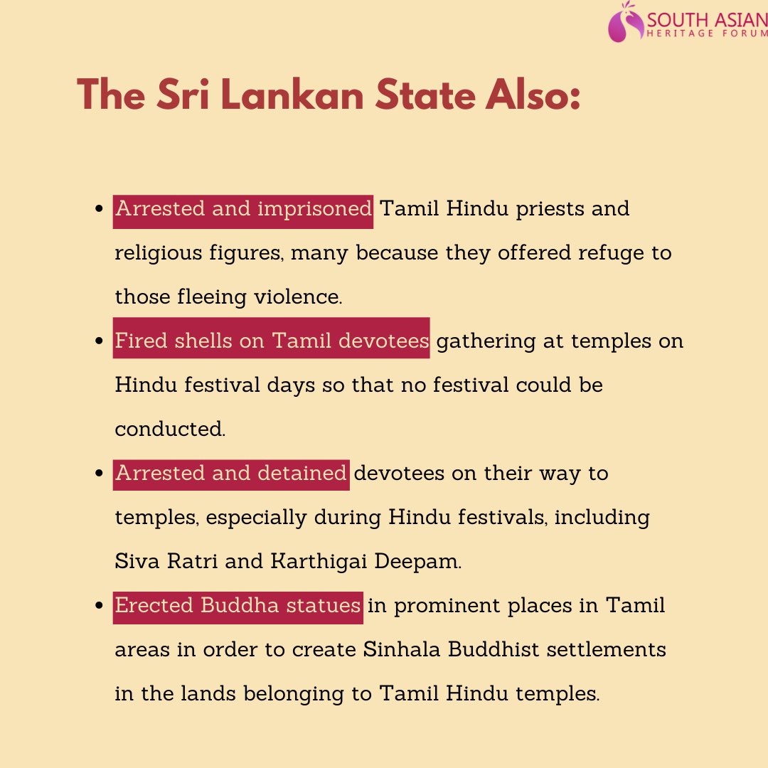 In addition to Hindu temple destructions, the Sri Lankan State arrested & imprisoned Hindu priests, fired shells on Tamil devotees who gathered at Hindu temples to celebrate festivals, arrested & detained devotees going to temples, and erected Buddha statues to annex temples.