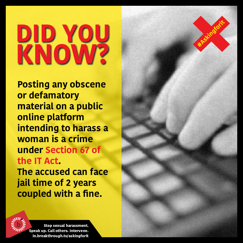 Did you know that posting such material on an online platform is a crime under Section 67 of the IT Act in India? The accused can face imprisonment coupled with a fine. #INeverAskForIt    #Askingforit