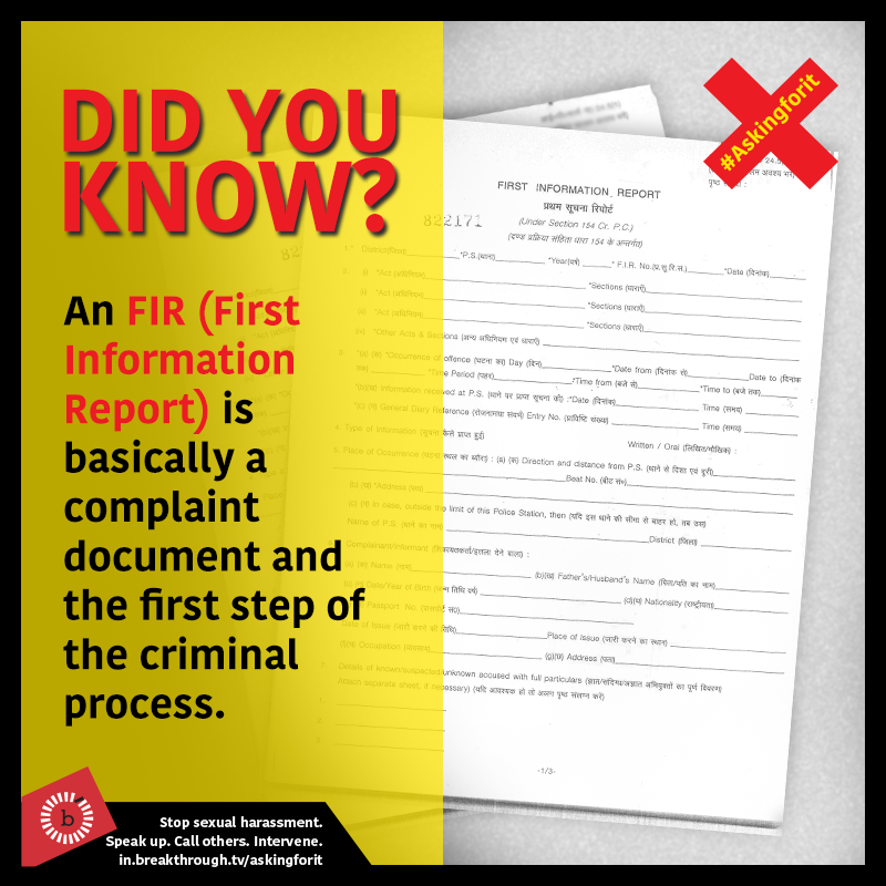 What is an FIR? Why is it important?If you or anyone you know ever gets sexually harassed, it is advised to first file an FIR or a First Information Report with a local police station.Know your laws and know your rights.  #INeverAskForIt  