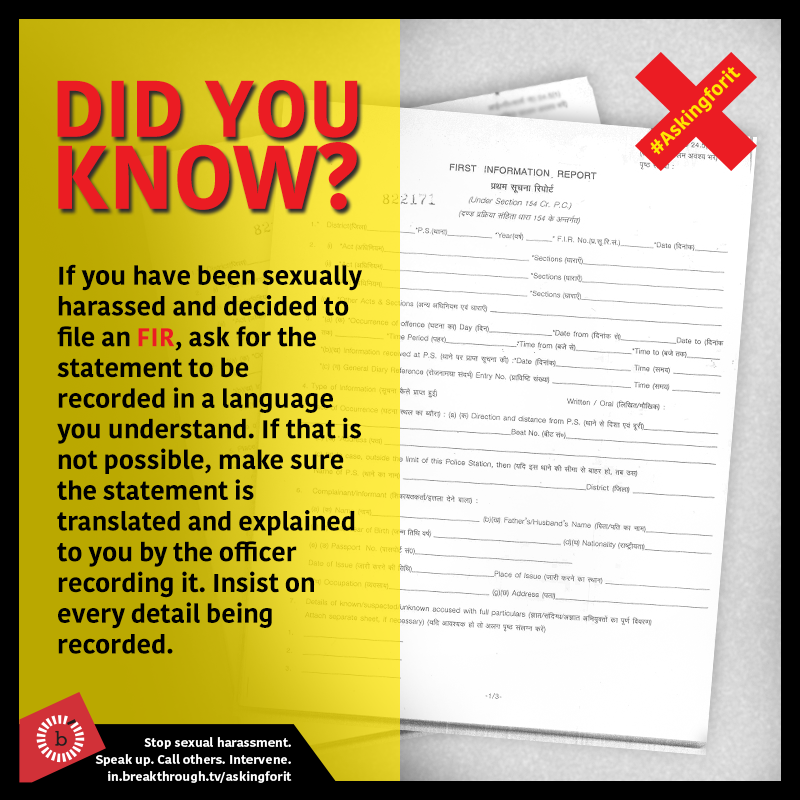 Here are a few important things to keep in mind while filing an FIR if you have been sexually harassed.Know your laws and know your rights.  #INeverAskForIt    #AskingForIt