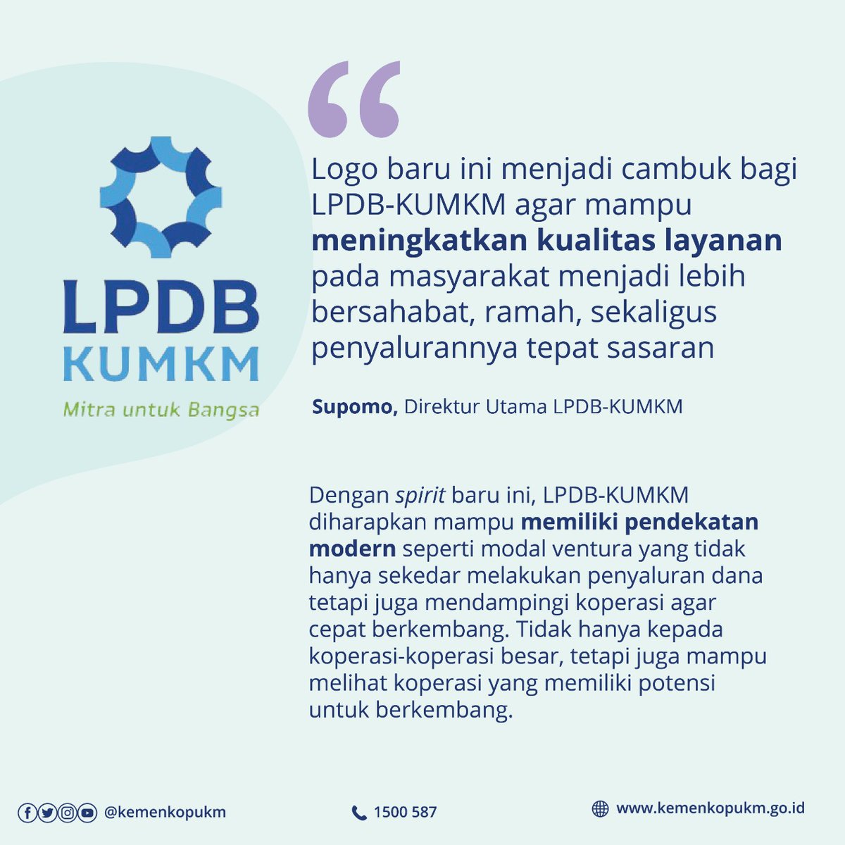 Logo baru LPDB-KUMKM terinspirasi dari roda sebagai penggerak sebuah mesin. Harapannya agar LPDB-KUMKM bisa menjadi penggerak ekonomi masyarakat, terutama di tengah pandemi Covid-19. (1/3)

#KemenkopUKM
#SiapBersamaKUMKM
#UMKMNaikKelas
#KoperasiKeren