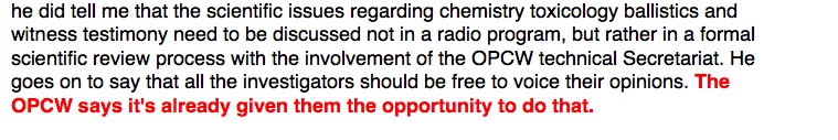 6) You also state in the broadcast that the OPCW has said it has given all the inspectors the opportunity to voice their opinions. Can you evidence this as well because, in fact, the core issue throughout concerns the refusal by the OPCW to let dissenting voices be heard