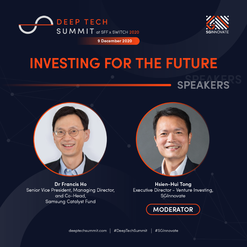 SGInnovate's tweet photo. Join us at #DTS2020 on 9 Dec as we invite Dr Francis Ho, Senior Vice President, Managing Director & Co-Head at Samsung Catalyst Fund, to discuss what it means to be investing in a more resilient & sustainable future for humanity. https://t.co/ihFEEmSgdP #SFFxSWITCH