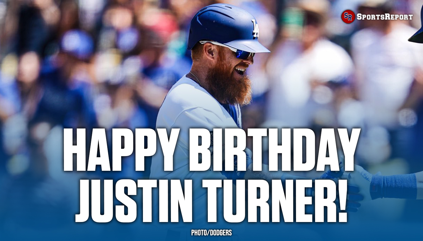  Fans, let\s wish Justin Turner a Happy Birthday! GO DODGERS!! 