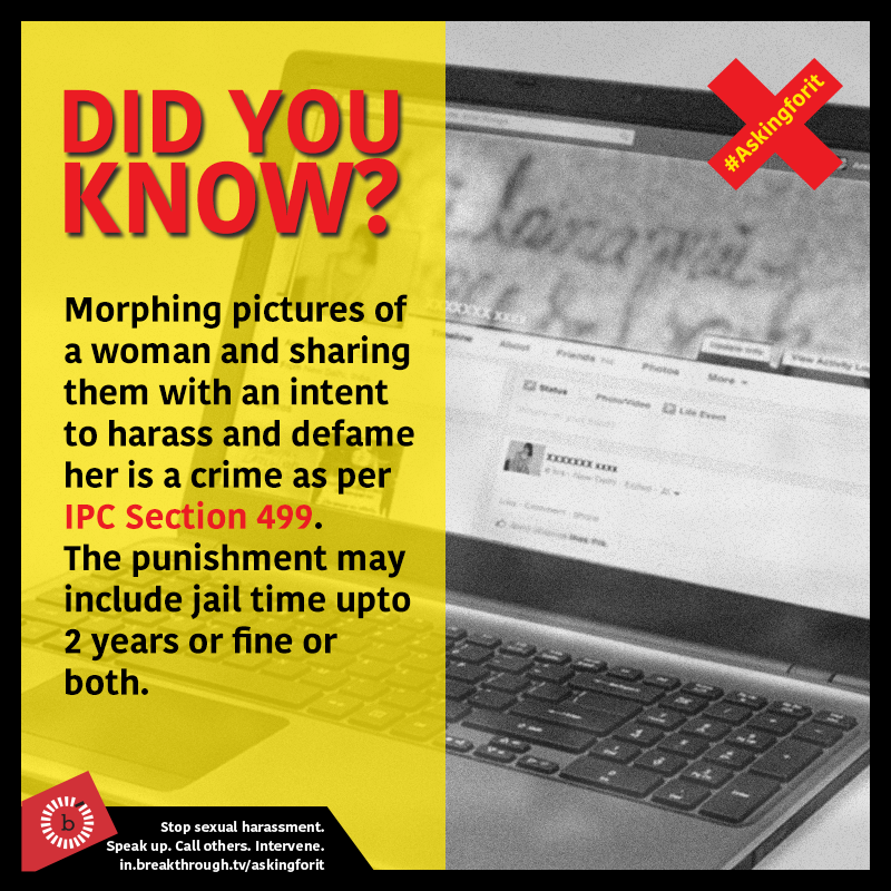 Morphing images of a woman with an intent to harass and defame her is a crime as per IPC Section 499.To know more about the provision, read here:  https://bit.ly/3kVJRcr Know your law, know your rights.  #INeverAskForIt    #AskingForIt