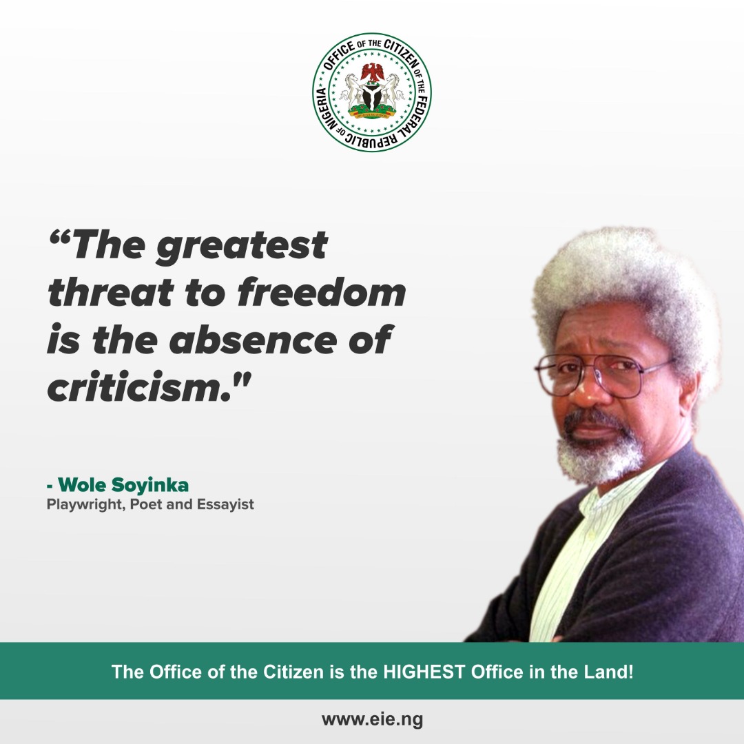 “The greatest threat to freedom is the absence of criticism.” -Wole Soyinka
#OfficeOfTheCitizen 
#OOTCQuote
