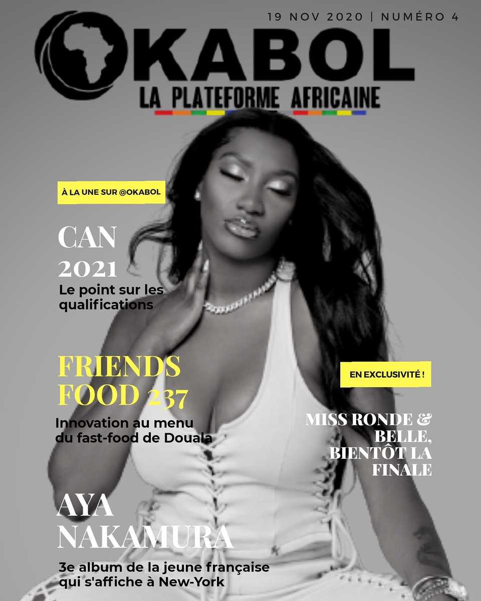 Okabol's tweet photo. Toujours disponible à la lecture, l'édition en ligne  #Okabolmag du 19 novembre 2020.

Avec #AyaNakamura, le président #Ahmad, la #CAN2021 et Miss Ronde &amp; Belle !

LE LIEN :
https://t.co/4dxkrX60Vt https://t.co/aRQiu9POzP