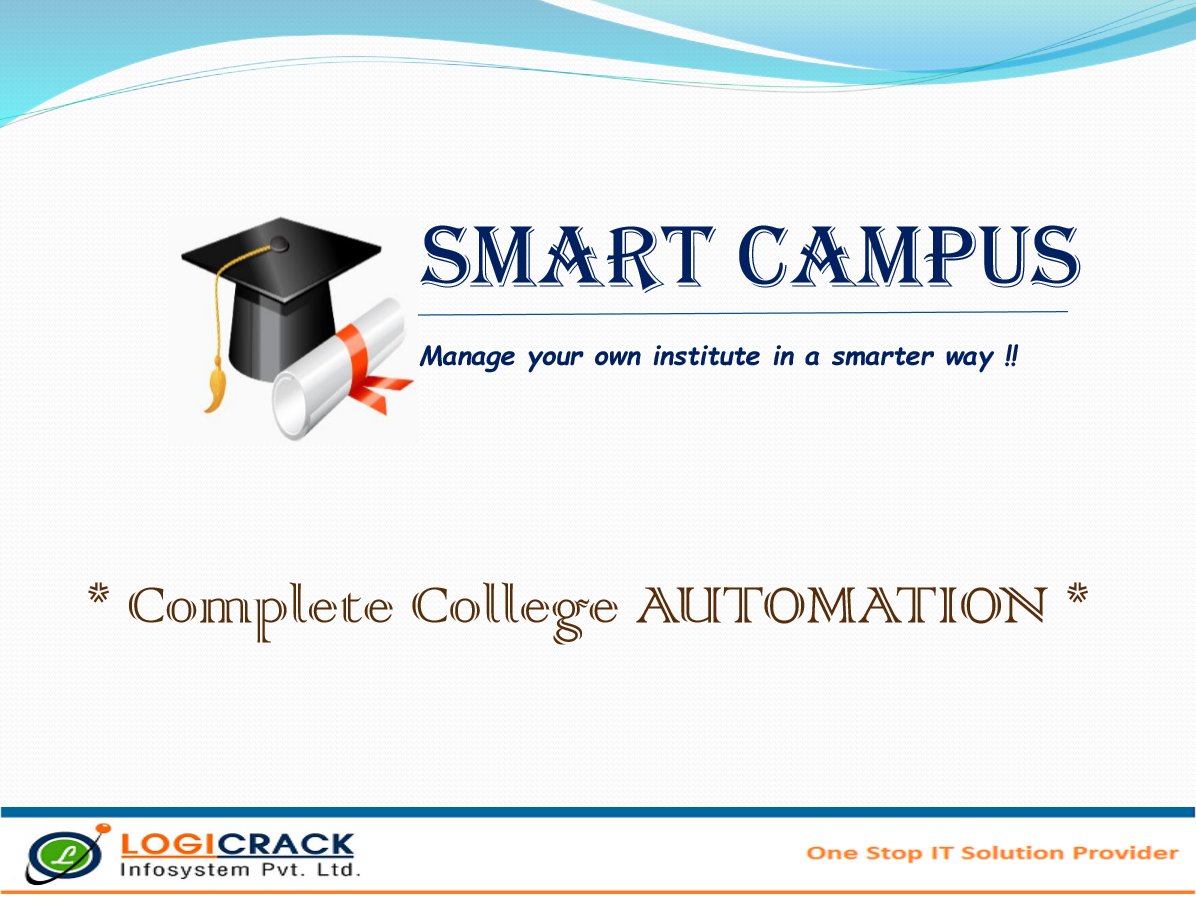 LogicrackI's tweet image. Automate your own institution in smarter way !!! Campus automation cloud solution integrated with mobile apps...
#collegeerp #mobileapp #erpcloud #collegeautomation