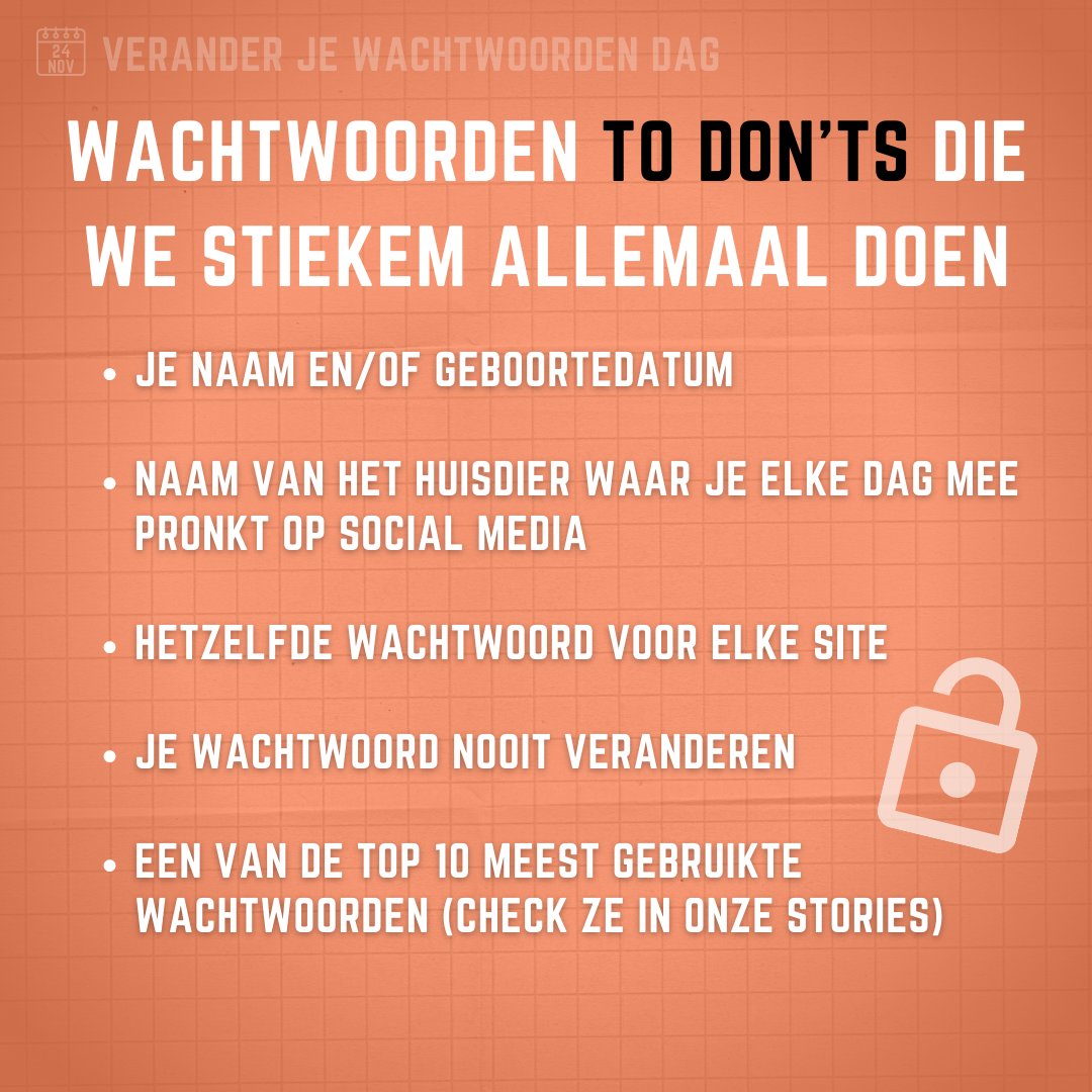 OnlineSlagen's tweet photo. Ben jij schuldig aan één of meer van deze 'to don'ts'? Dan is dit jouw dag.
Het is namelijk 'Verander Je Wachtwoorden Dag'!🔐

#veranderjewachtwoordendag https://t.co/rVk2ivBNy8