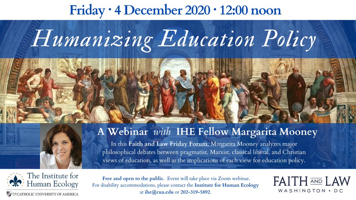 GibbonsCUA's tweet photo. Join us Friday, December 4 at noon for a @FaithandLaw Friday Forum with IHE Fellow @margaritamooney, where she will analyze major philosophical and cultural debates surrounding education policy: https://t.co/A4rR6livc1. @Scalafoundation

#LiberalArts #EducationPolicy #Humanities https://t.co/Vv75TlLjSQ