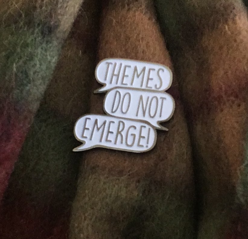 AlburyCharlotte's tweet photo. Teaching #qualitative methods @OxQualiCourses @OxPrimaryCare today, and proudly wearing  my ‘themes do not emerge’ badge, as a reminder that themes are not in our data passively waiting to be uncovered, we actively (co)develop them. @ScienceOnA https://t.co/5d0EFfP6YH