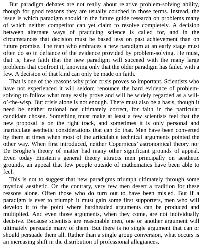 This is just too important not to read yourself. One great appeal of Einstein's general theory is aesthetic. But this does *not* mean that the decision is mystical. Also, a paradigm shift is like passing a critical threshold, after which an avalanche occurs.