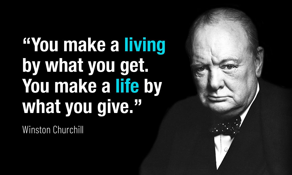 “You make a living by what you get. You make a life by what you give.” - Winston Churchill  #WinstonChurchill tlccotswolds.co.uk