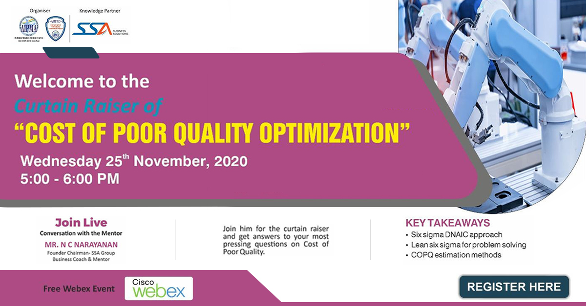AIPMA along with SSA invites you to Curtain Raiser of Cost of Poor Quality Optimization on 25th Nov from 5 - 6 PM. 
To register: bit.ly/3k5CRJC

Key takeaways:
- Six sigma DNAIC approach
- Lean six sigma for problem-solving
- COPQ estimation methods

#AIPMA #Plastivision