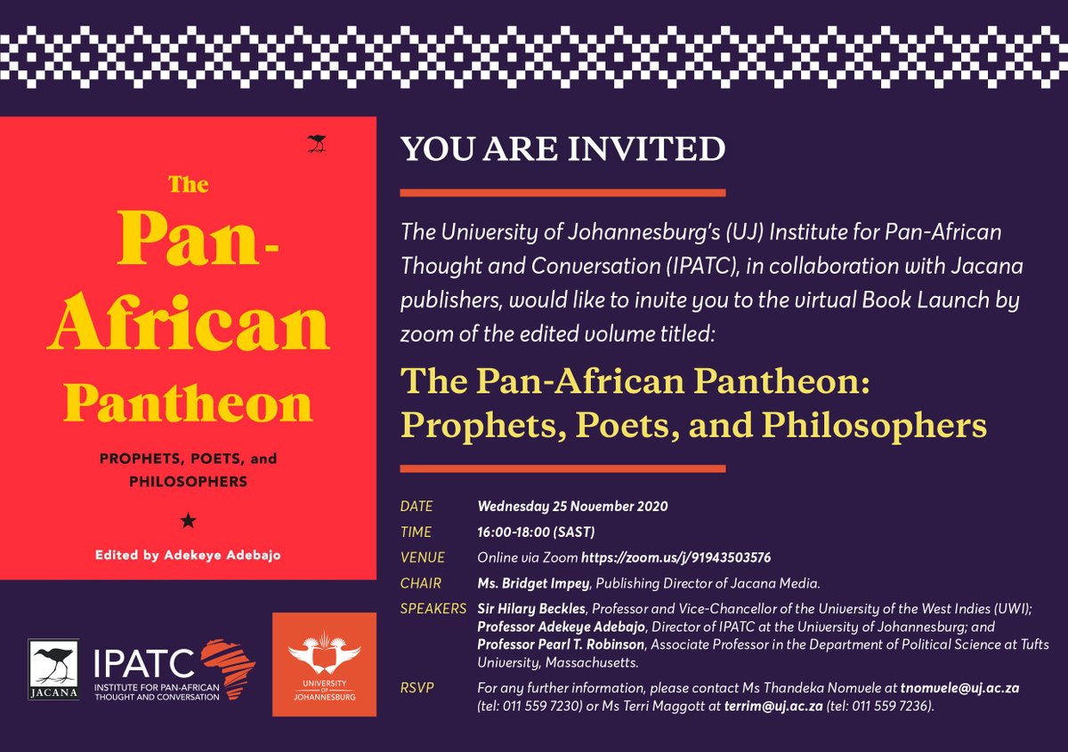 #UJ Institute for Pan-African Thought and Conversation (IPATC), in collaboration with Jacana publishers, invites you to a virtual book launch of, The Pan-African Pantheon: Prophets, Poets, and Philosophers
25 November 
16h00 (CAT)
Join here: zoom.us/j/91943503576
@HilaryBeckles