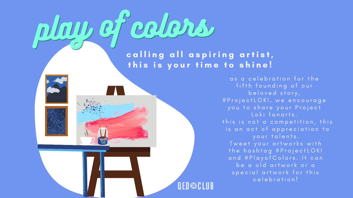 theQEDclub's tweet photo. 📢Calling all aspiring artists out there! We present you #PlayofColors! We encourage everyone to post their fanarts of #ProjectLOKI. Take note, THIS IS NOT A COMPETITION. 

Tweet us your fanarts with the hashtag #ProjectLOKI and #PlayofColors. more info on the banner! https://t.co/zv6bAFpriY
