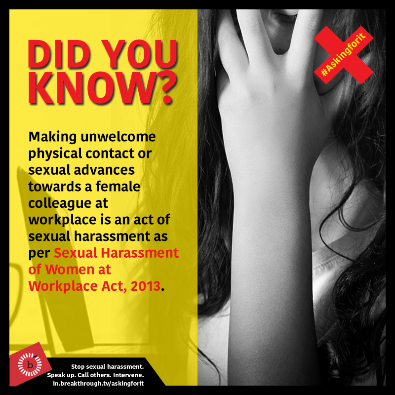 Unwelcome physical contact or sexual advances are punishable by the law. It is important for people to know that sexual harassment in workplace has legal repercussions.  #INeverAskForIt    #AskingForIt