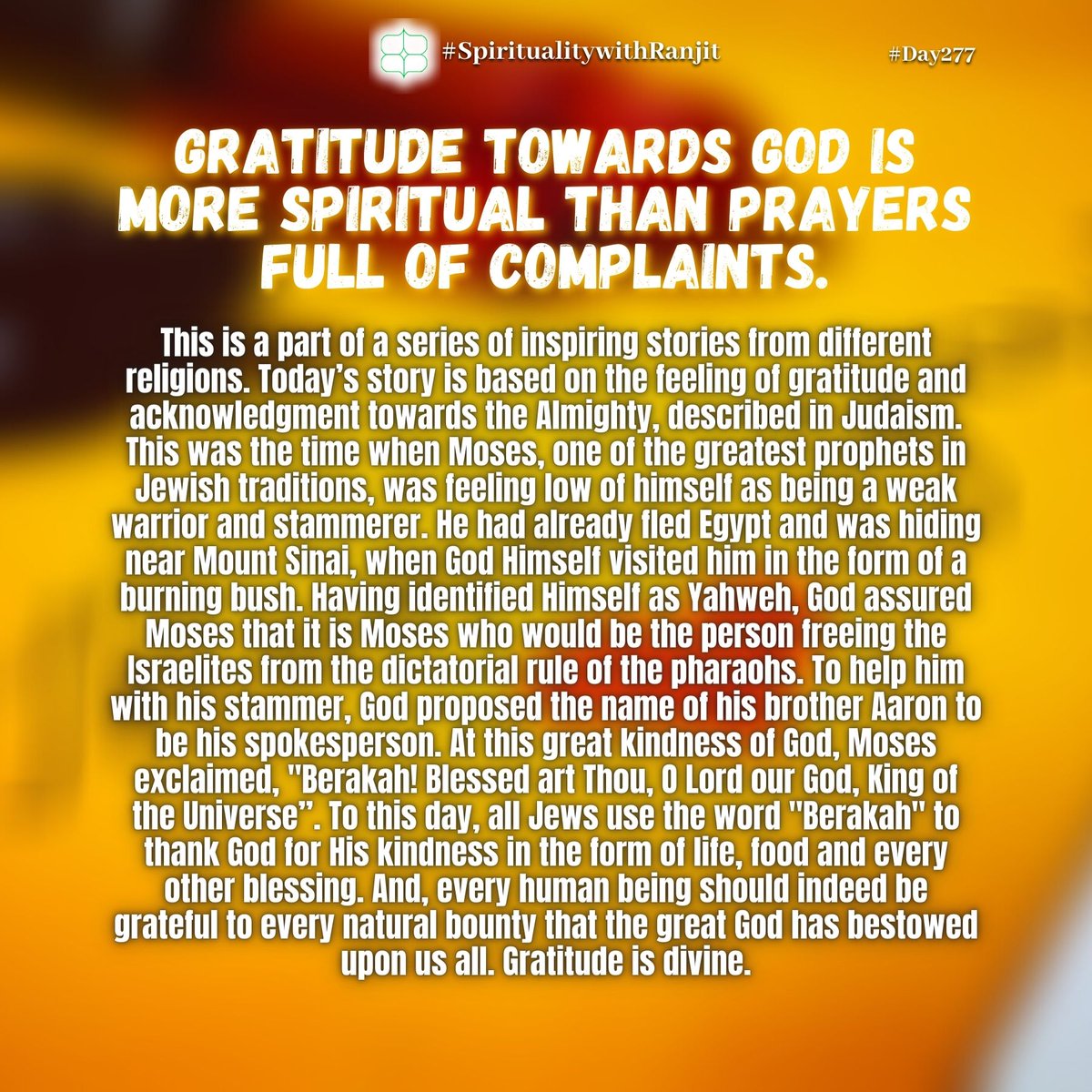 Do read all the messages in this thread! Retweet if you like. (2/5) #Post277  #SpiritualitywithRanjit  #Gratitude  #Berakah  #Moses  #Acknowledgement  #Interfaith