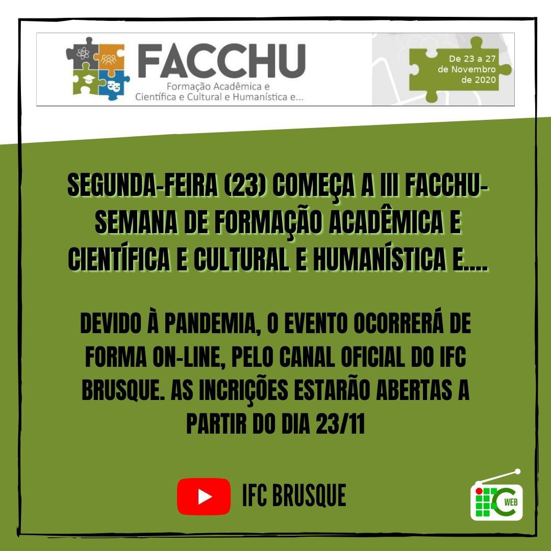 radioifcweb's tweet photo. IFC -Campus Brusque terá a III Semana da FACCHU

O evento integrador de ensino, pesquisa e extensão do Instituto Federal Catarinense – Campus Brusque tem a finalidade de divulgar para a comunidade os trabalhos desenvolvidos pelos(as) seus/suas estudantes, proporcionando aos+ https://t.co/euDAaIhh52
