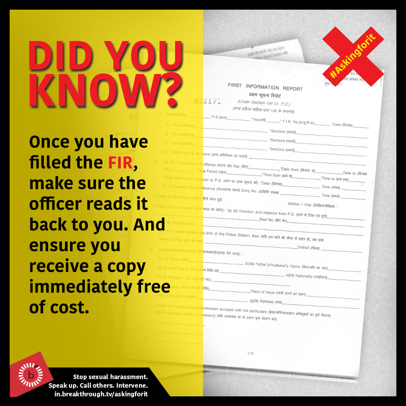 A very important point: Once you file an FIR, don't forget to get your copy of the FIR. If the police refuses to give your copy, you can also demand it. It is your right.  #INeverAskForIt    #AskingForIt