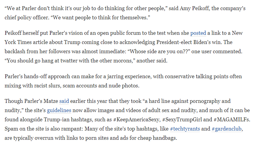 Parler attracted millions of users by promising no fact-checking or "editorial bullies trying to tell you what to think." But that hands-off approach has led to a strange mix of often-unsavory elements: Porn, racist garbage, conspiracy theories, Ted Cruz  https://wapo.st/3lYUgFo 