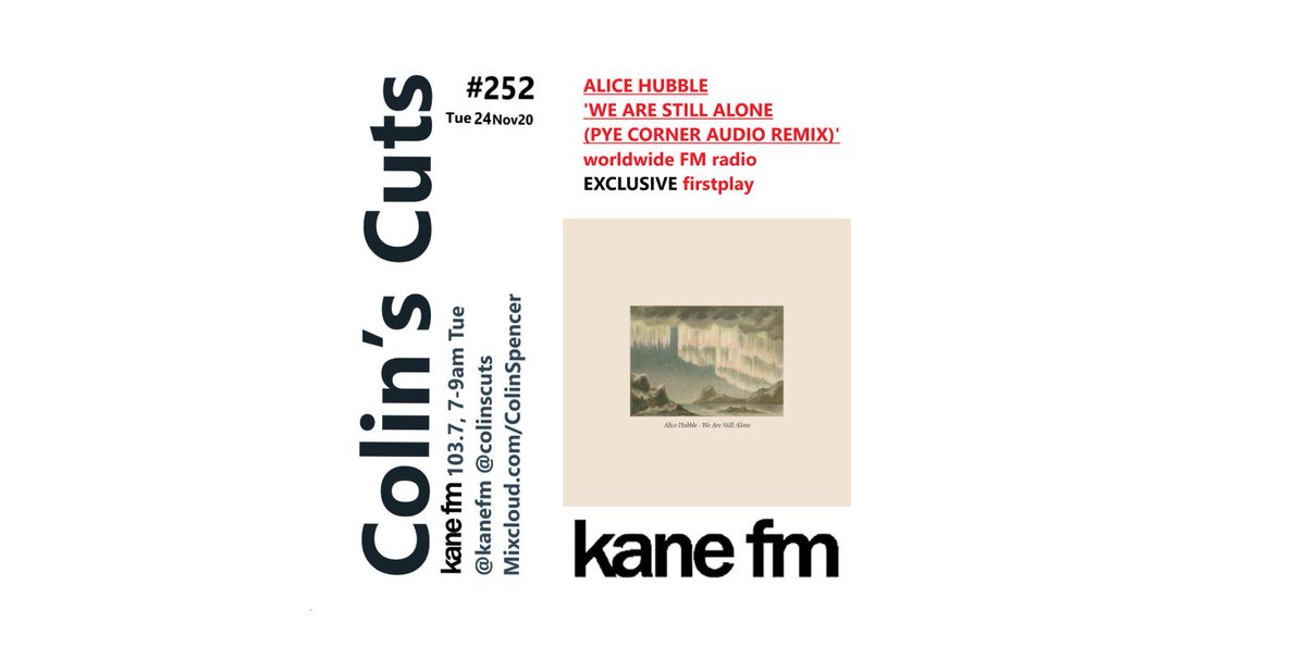 ColinsCuts's tweet photo. #EXCLUSIVE
#AliceHubble
'#WeAreStillAlone (#PyeCornerAudio Remix)'
gets its worldwide #FM #radio firstplay on
#ColinsCuts #252
@KaneFM
#103point7+https://t.co/DeAqDf7Gni
7-9am (morning! UK times)
Tue 24 November 2020
#DiscoverAndRemember catch-up #251▶️https://t.co/JCmtFCFLGl https://t.co/H8RrQKIQS6