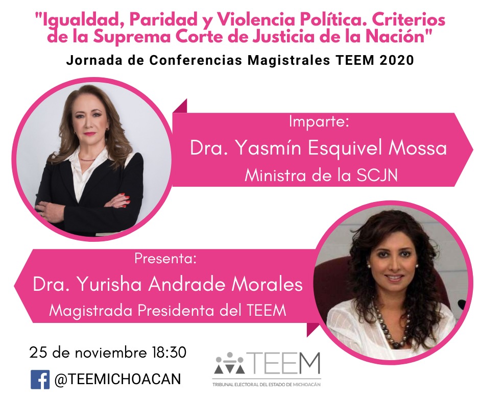 teemichmx's tweet photo. La Dra. @YasminEsquivel_ , Ministra de la @SCJN, participa en la Jornada de Conferencias Magistrales TEEM 2020 el miércoles 25, a las 18:30 horas.  Presenta la Dra. @YurishaAndrade, Presidenta del @teemichmx. 

Día Internacional para la Eliminación de la Violencia contra la Mujer https://t.co/e45FtpHTCo