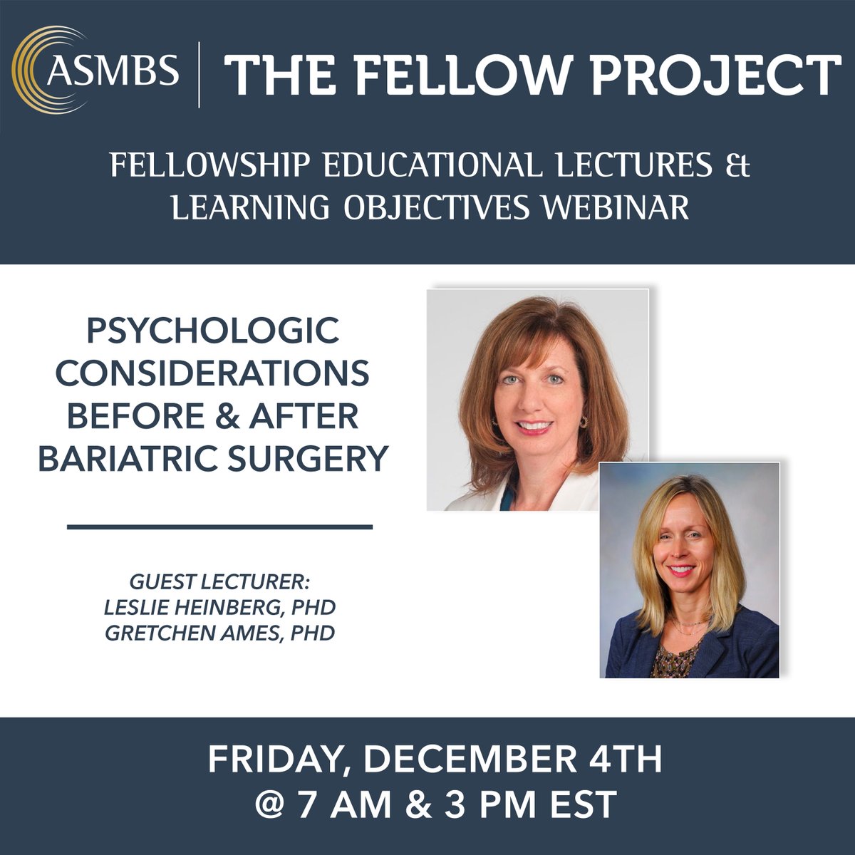 ASMBS's tweet photo. Register now for the next installment in the #FELLOWProject! Guest lecturers, Drs. Leslie Heinberg and Gretchen Ames, will be discussing Psychologic Considerations Before & After Bariatric Surgery next Friday, December 4th at 7am & 3pm EST. Register now: https://t.co/y02WRsU0kA https://t.co/JSZPOEqFkW