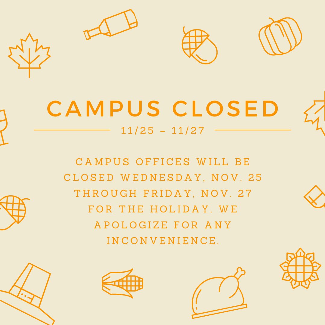 Don't forget: Campus offices are closed Wednesday through Friday this week for the holiday. If you need to connect with a university office before next Monday (11/30), please reach out today!