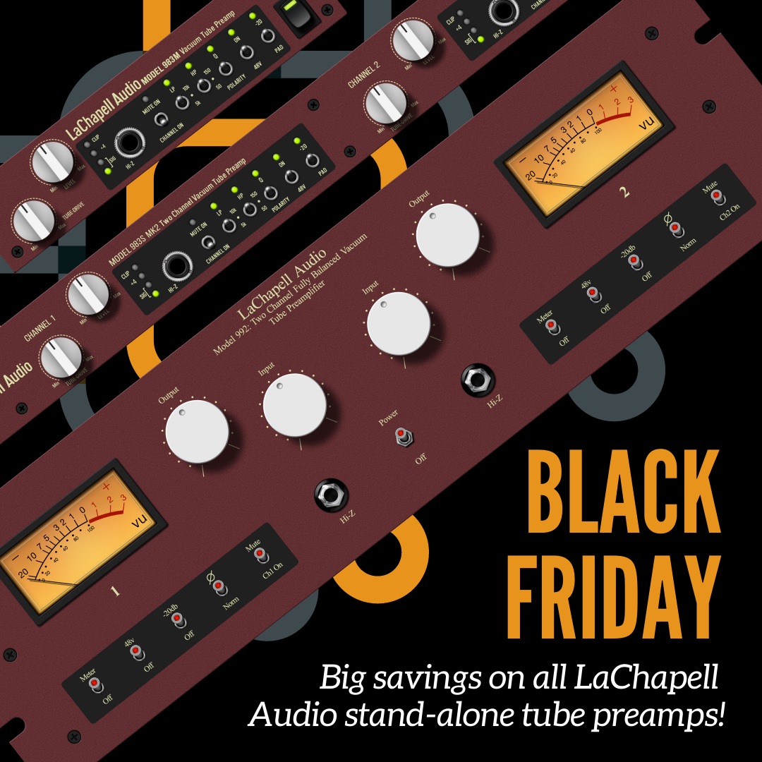 lachapellaudio's tweet photo. This Friday, 11/27, LaChapell Audio 992EG and the 983 series stand-alone tube preamplifiers are ON SALE! Watch this space for further details...
#tubemicpre #recording #recordingstudio #micpre #preamp #studio #proaudio #blackfriday https://t.co/W0XzR1NvvO
