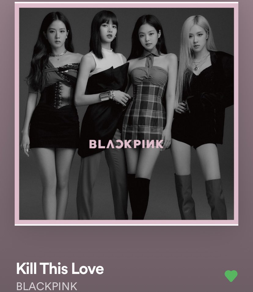 27. kill this love  /   feel special