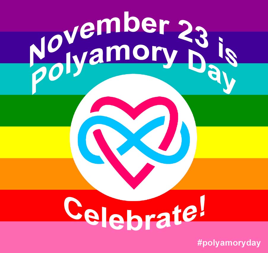 AtlPolyamoryInc's tweet image. November 23rd is Polyamory Day!

If you agree that people who are polyamorous are entitled to the same rights, privileges, and governmental accommodation that others have, please circulate this image to others on your social media/blogs.