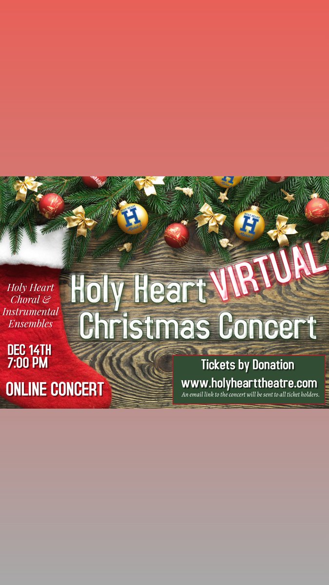 Holy Heart High School Presents a Virtual Christmas Concert featuring both Choral and Instrumental Ensembles. Tickets for this online performance are by donation of $10, $20, $30, $50 or $100 to support the music program. Ticket holders will be emailed a private link on showday