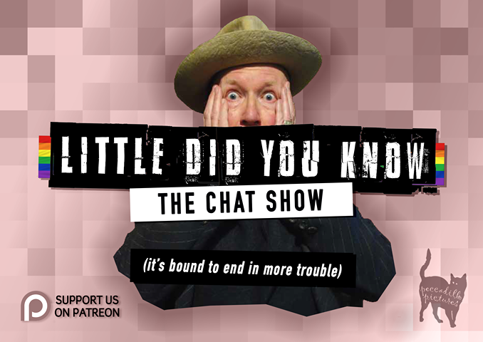 makeadelivery's tweet photo. Stop press! The premiere of Little Did You Know The Chat Show tonight at 6pm has been postponed for technical reasons. The show will now debut on Peccadillo's YouTube channel at 6pm on Monday 30th November! It'll be worth waiting for!! https://t.co/cCUxRLkqKE