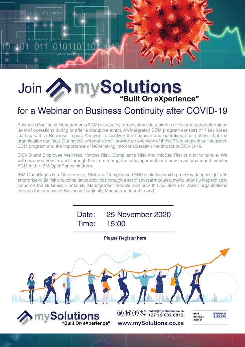 Join mySolutions on the 25th November for a free 45 minute webinar focusing on Business Continuity Management after COVID-19. We will focus on BCM, how COVID has impacted companies and how to manage BCM.

Register at mySolutions.co.za/events