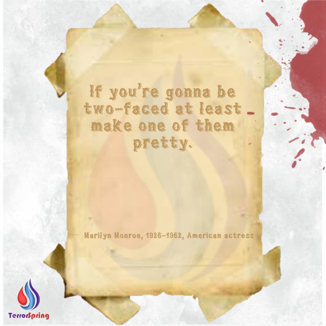 terrorspring_en's tweet photo. If you're gonna be #two_faced at least make #one of them #pretty.
—Marilyn Monroe, 1926-1962, American
#MEK #PMOI
#TerrorSpring https://t.co/KQ4lpS6JaX