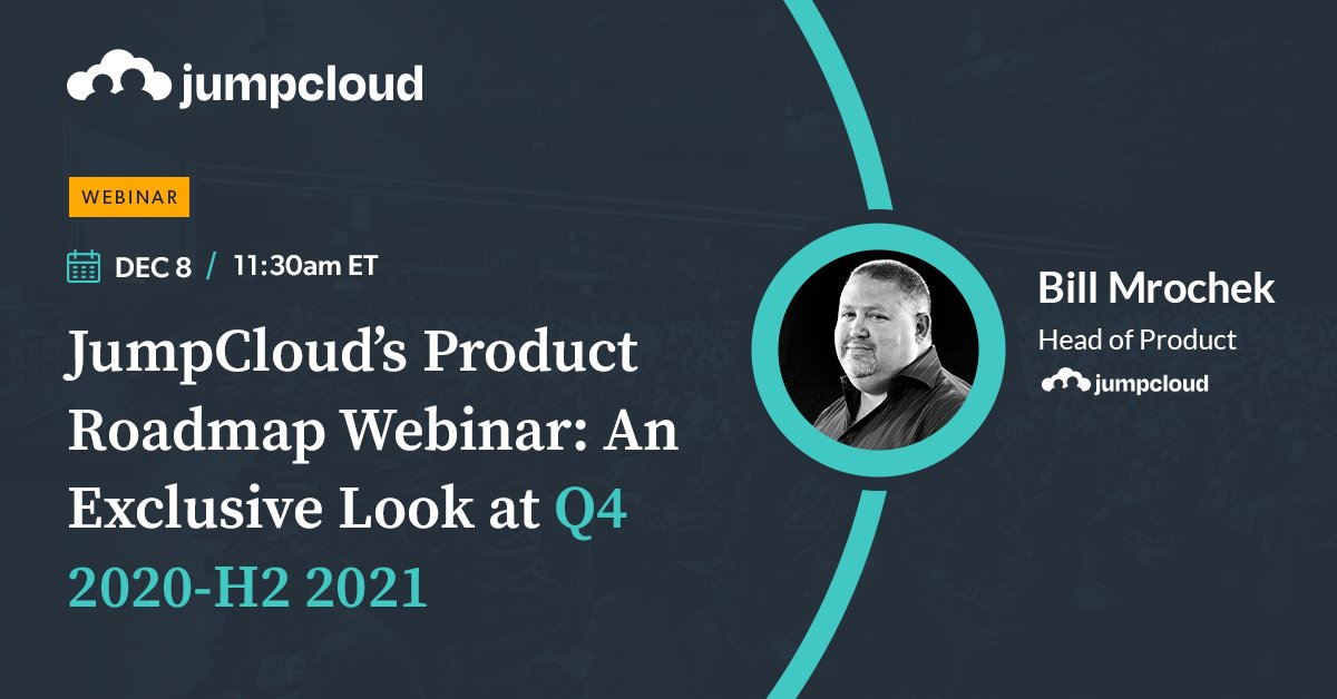 JumpCloud's tweet photo. Discover new and future features in JumpCloud’s first-ever product roadmap webinar. Chat with JumpCloud’s head of product and learn about securely managing devices/identities/resources in one #cloudconsole. ➡️ https://t.co/zsRDPzDjsn https://t.co/RCvDhCje3D