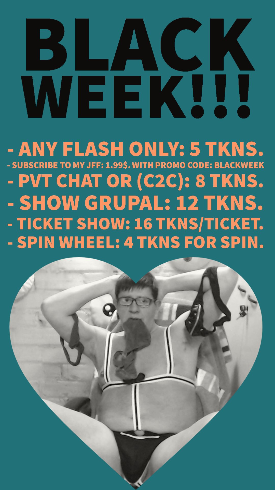 BLACK WEEK!!! (November 23-30)

- Any Flash Only: 5 Tkns.

- Subscribe To My JFF: 1.99$. With Promo Code: