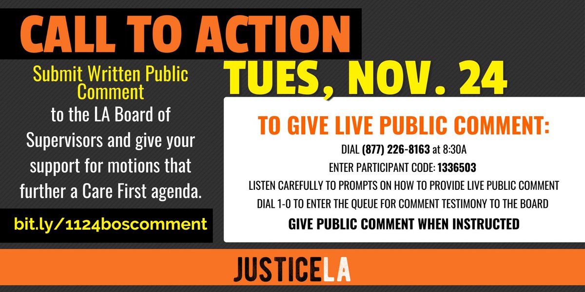 JusticeLANow's tweet photo. 📢 CALL TO ACTION for TODAY and TUESDAY NOVEMBER 24th AT 8:30AM! 📢

🔸 TODAY: Send in written comment to @CountyOfLA #BoardOfSupervisors to support motions that advance a #CareFirst vision! ➡️ https://t.co/XXD61osGtR

➡️ ON NOV 24th: Call-in #PublicComment

#JusticeLA https://t.co/4Qsw3JfSXP