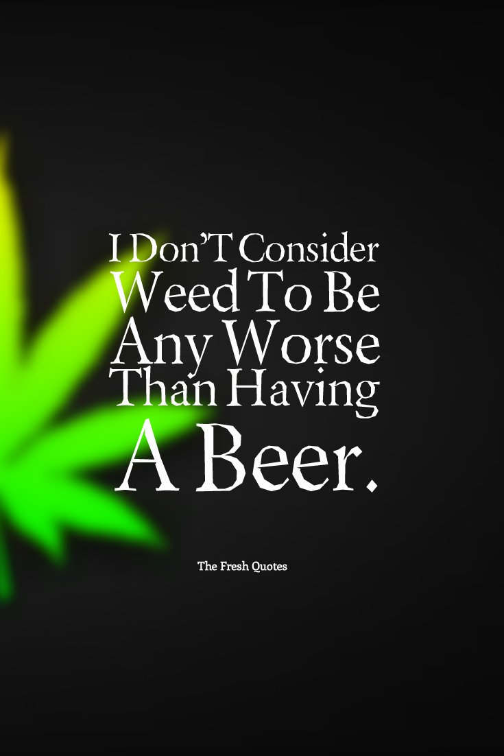 I don’t consider weed to be any worse than having a beer. #Vaporizers #smoke #Vape #health #Weed #indica #Cannabis #kush #marijuana #Kickstarter #shadedco