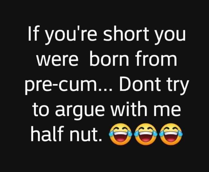 supremeamazon's tweet photo. Truth #halfnut #shortpeople #tallbitch https://t.co/ZiPKi15iUw
