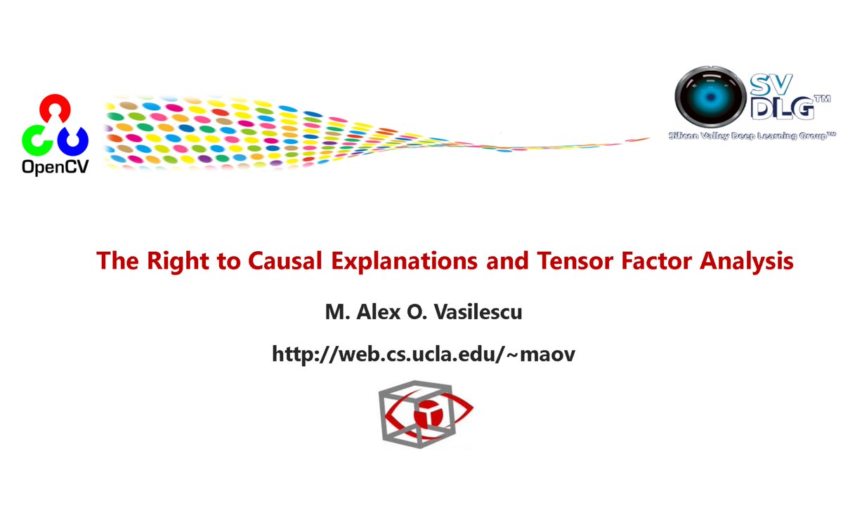 SophiaViklund's tweet image. The Right to Causal eXplanations, and Tensor Factor Analysis by M. Alex O. Vasilescu, PhD. @DeepLearningSV is hosting Prof.@AlexVasilescu tonight! #ComputerVision #AI #UCLA