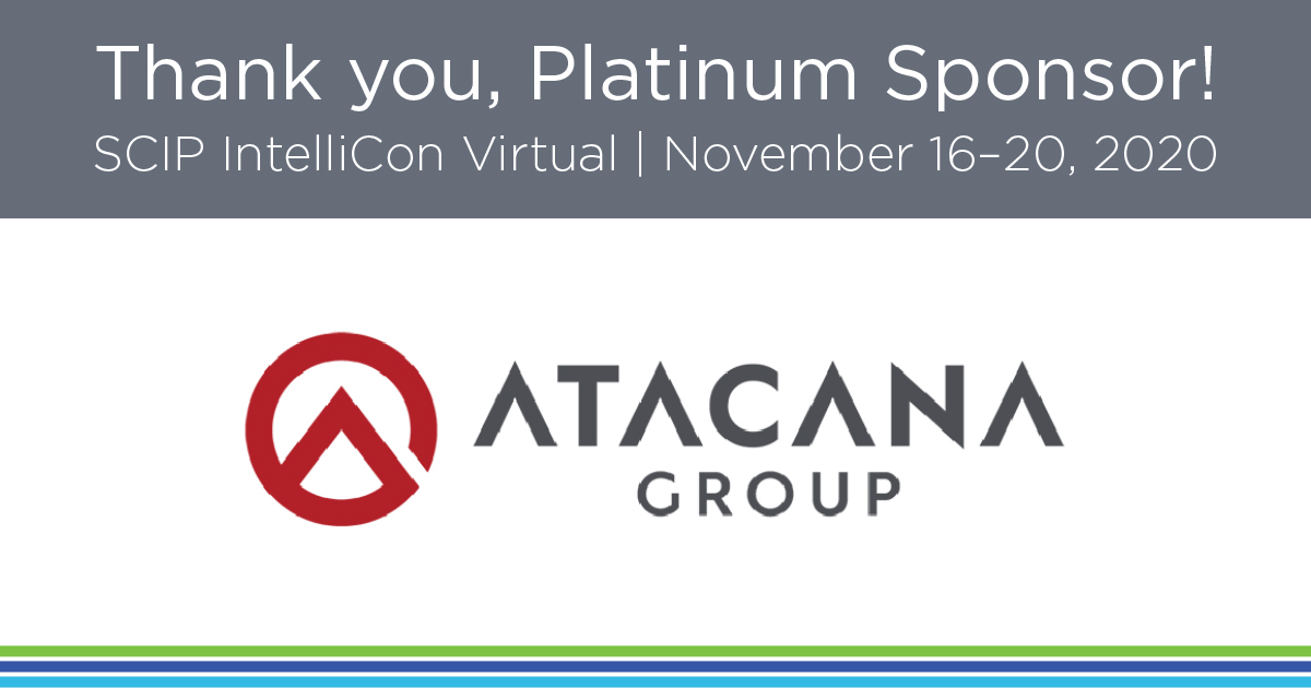 SCIP's tweet image. Last week's #IntelliCon2020 event would not have been possible without our amazing sponsors. Shout out to our Platinum Sponsor Atacana Group for their support! scip.org/page/intellico…