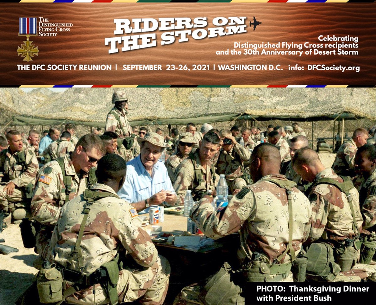 The next DFC Society Reunion will be held September 23-26, 2021 in Washington, DC.

This Reunion is “Riders on the Storm - Desert Storm” as we celebrate Distinguished Flying Cross recipients who had their turkey in a sandy place. Reunion webpage: dfcsociety.org/pages/2021-dfc….